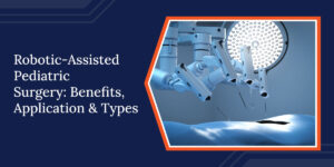 Robotic-Assisted Paediatric Surgery